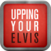 Upping Your Elvis